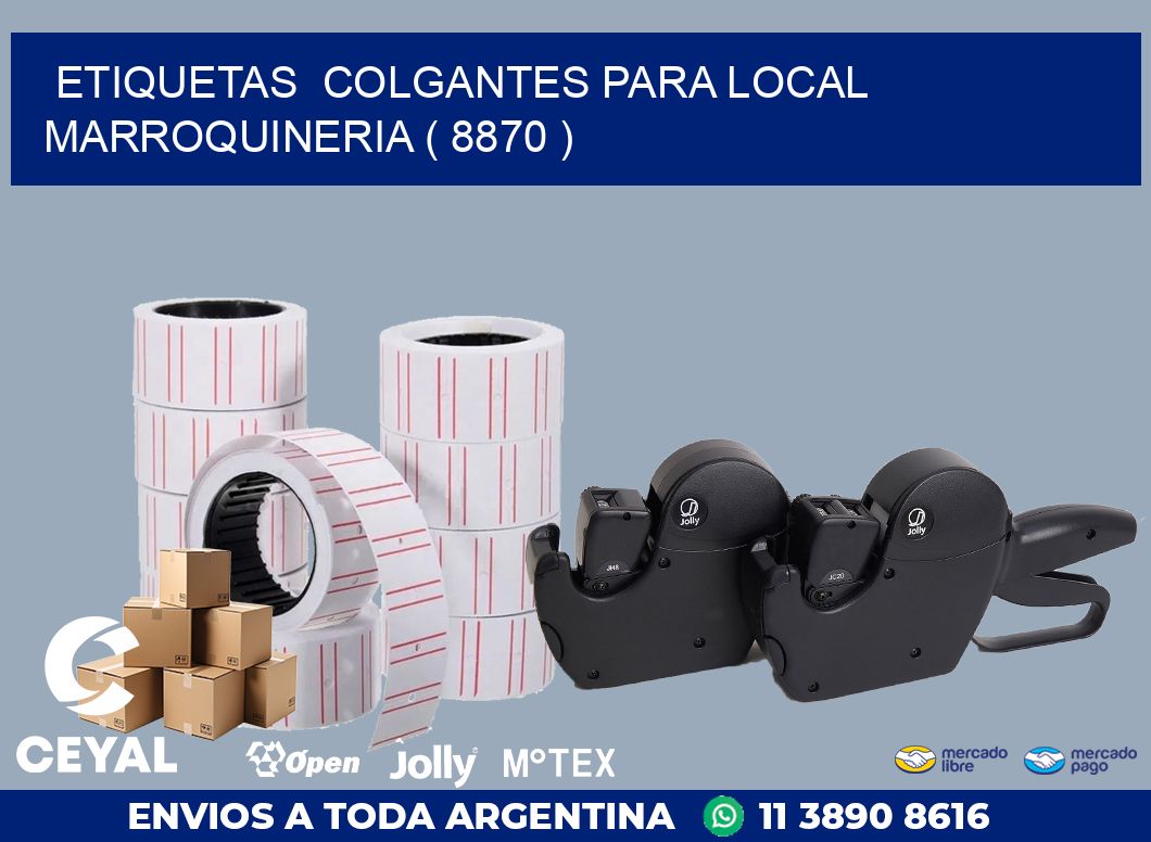 ETIQUETAS  COLGANTES PARA LOCAL MARROQUINERIA ( 8870 )