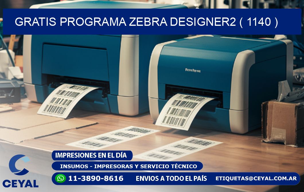 GRATIS PROGRAMA ZEBRA DESIGNER2 ( 1140 )