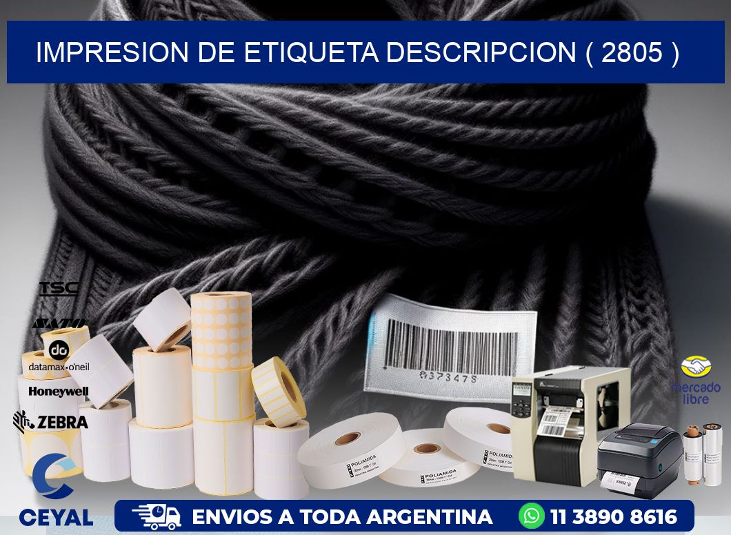 IMPRESION DE ETIQUETA DESCRIPCION ( 2805 )