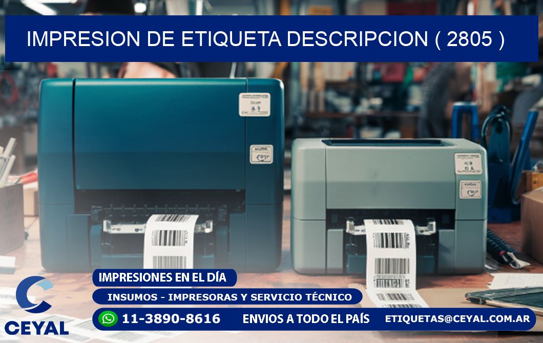 IMPRESION DE ETIQUETA DESCRIPCION ( 2805 )