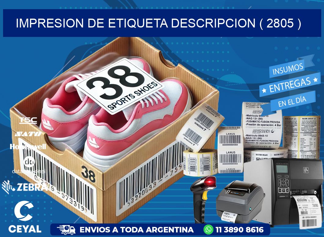 IMPRESION DE ETIQUETA DESCRIPCION ( 2805 )