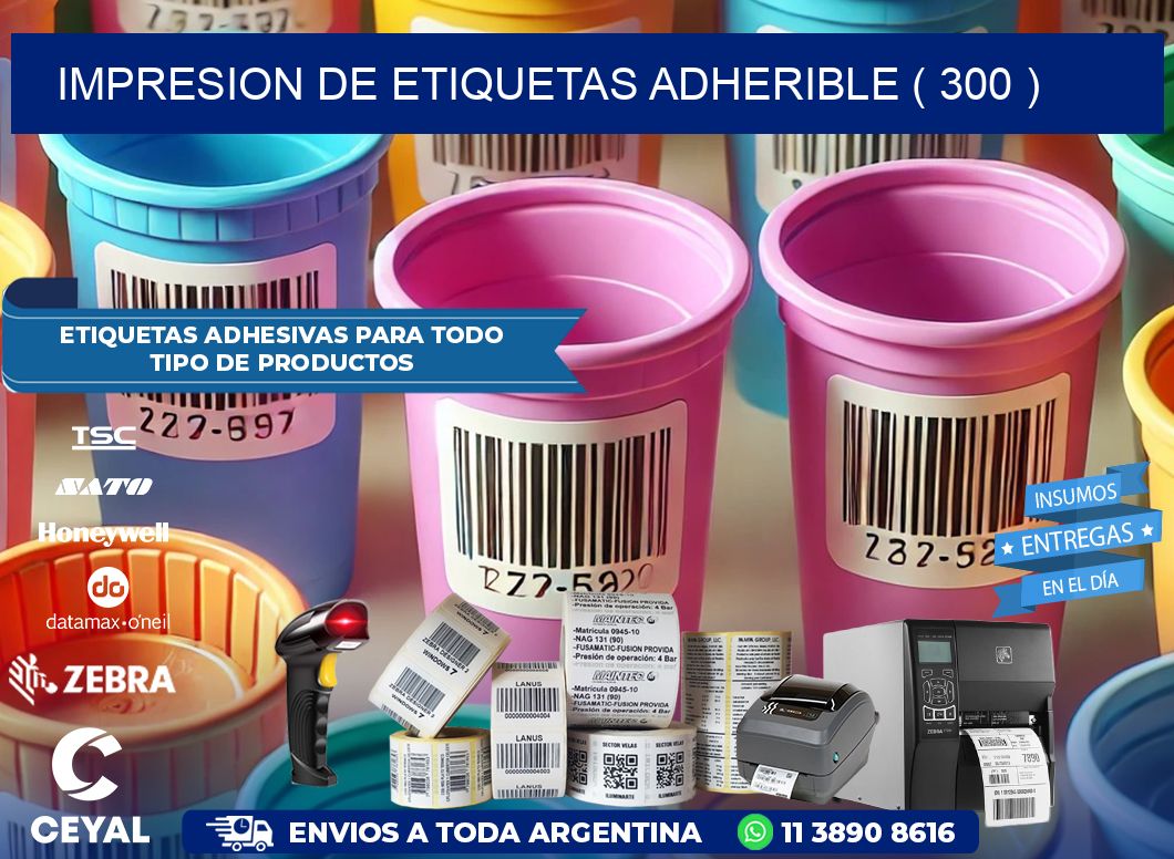 IMPRESION DE ETIQUETAS ADHERIBLE ( 300 )