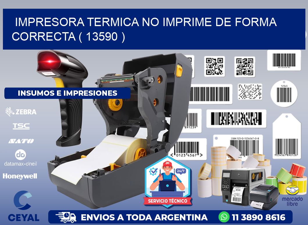 IMPRESORA TERMICA NO IMPRIME DE FORMA CORRECTA ( 13590 )