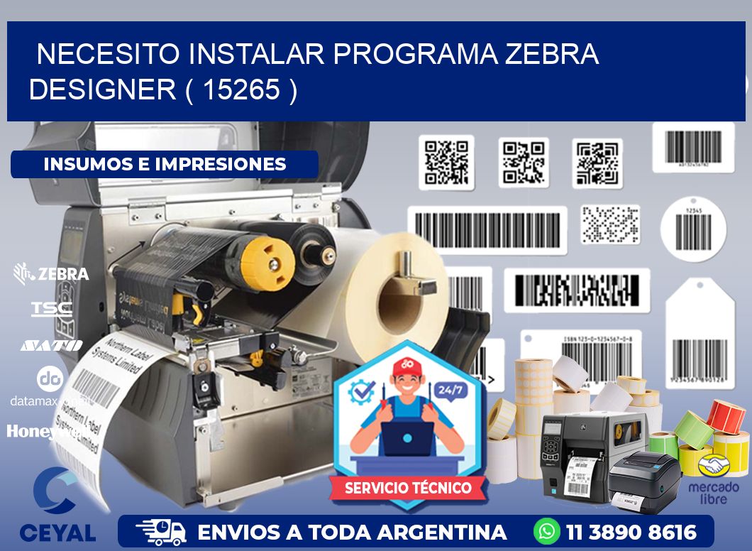 NECESITO INSTALAR PROGRAMA ZEBRA DESIGNER ( 15265 )
