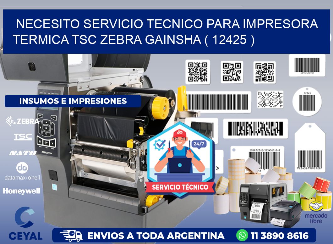 NECESITO SERVICIO TECNICO PARA IMPRESORA TERMICA TSC ZEBRA GAINSHA ( 12425 )
