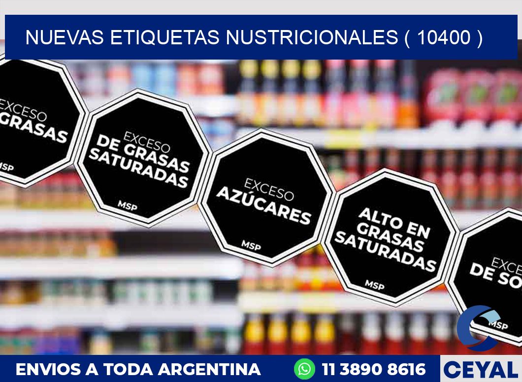 NUEVAS ETIQUETAS NUSTRICIONALES ( 10400 )