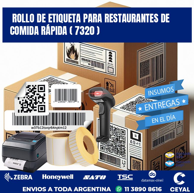 ROLLO DE ETIQUETA PARA RESTAURANTES DE COMIDA RÁPIDA ( 7320 )