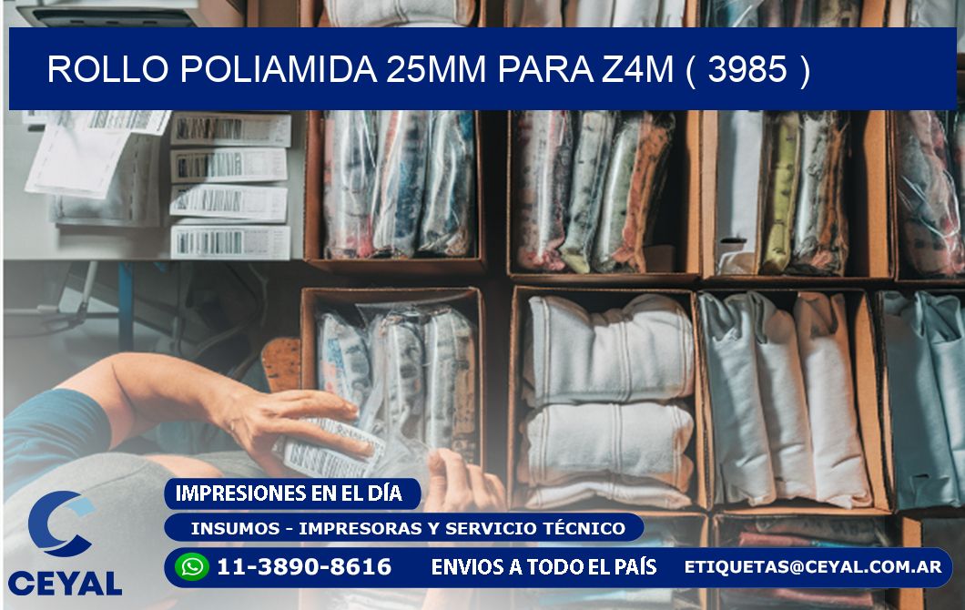 ROLLO POLIAMIDA 25MM PARA Z4M ( 3985 )