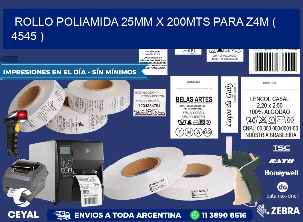 ROLLO POLIAMIDA 25MM X 200MTS PARA Z4M ( 4545 )