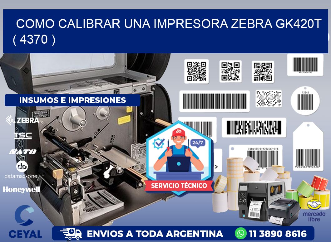 como calibrar una impresora zebra gk420t  ( 4370 )
