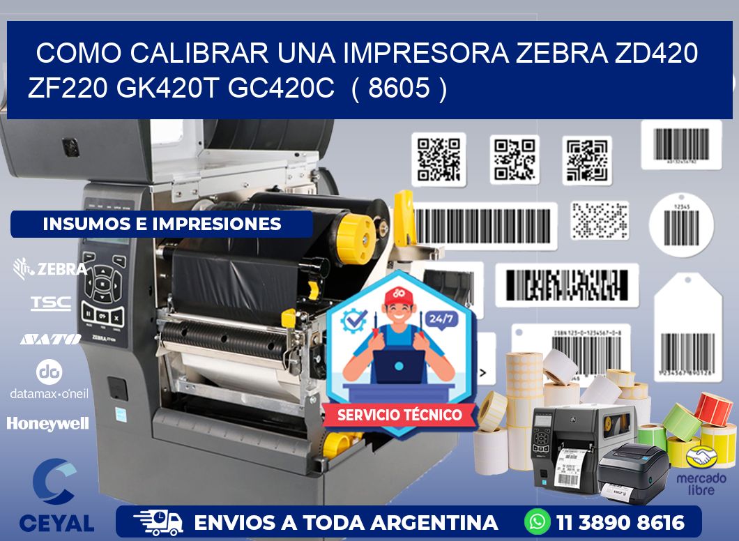 como calibrar una impresora zebra zd420 ZF220 GK420T GC420C  ( 8605 )