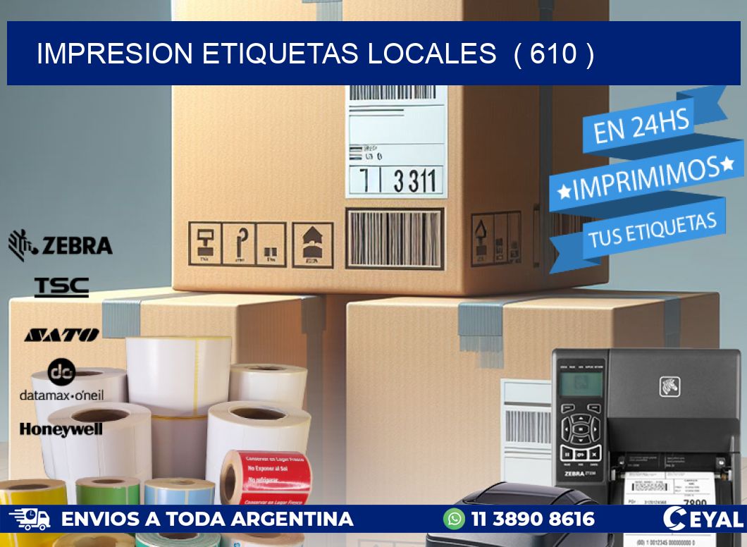 impresion etiquetas locales  ( 610 )