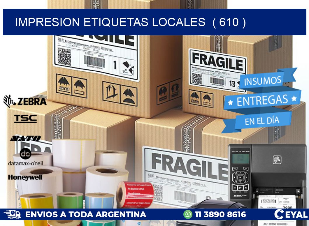 impresion etiquetas locales  ( 610 )
