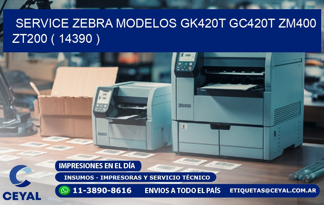 service zebra MODELOS GK420T GC420T ZM400 ZT200 ( 14390 )