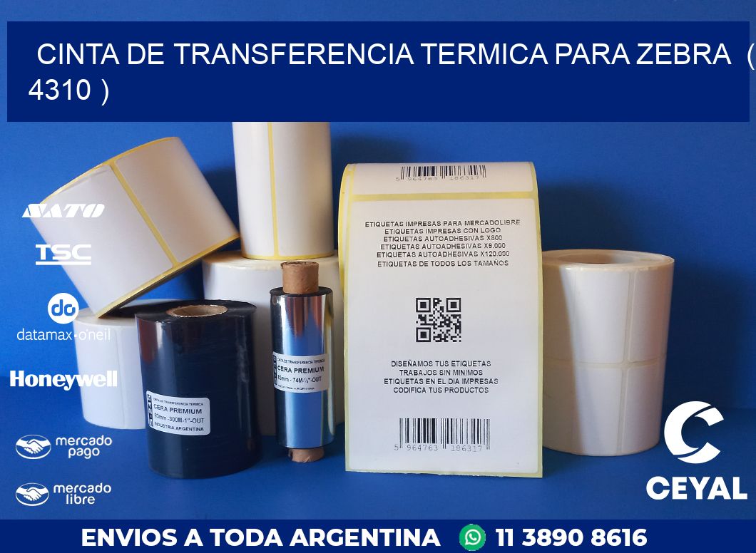 CINTA DE TRANSFERENCIA TERMICA PARA ZEBRA  ( 4310 )