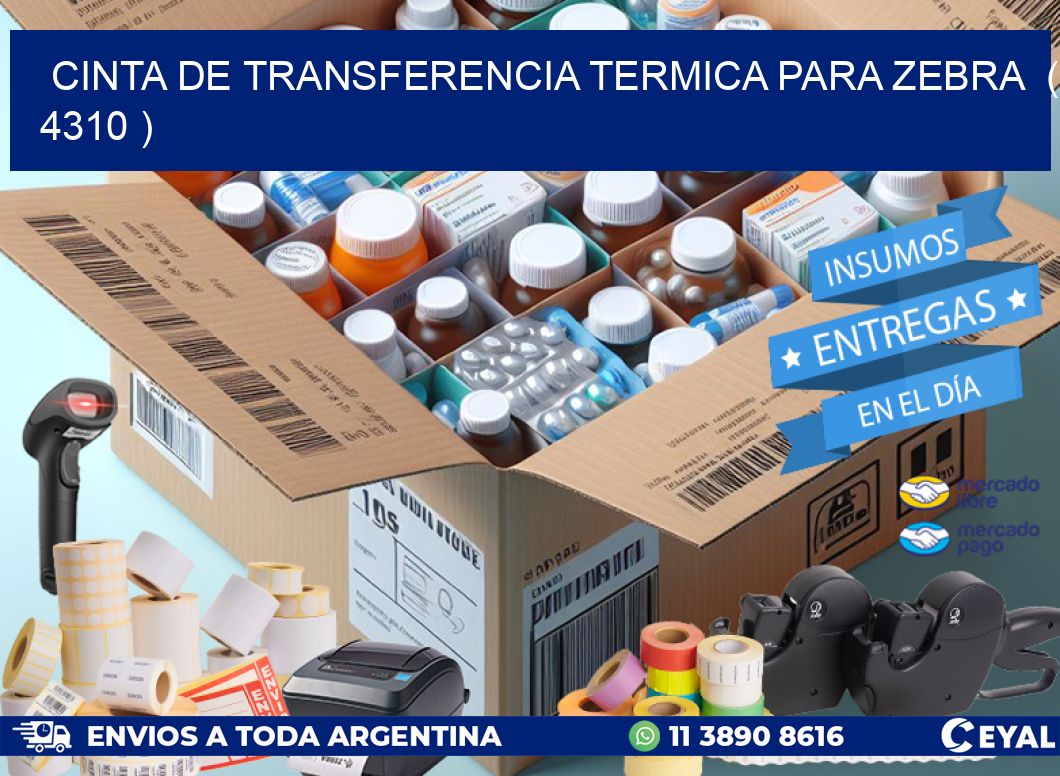 CINTA DE TRANSFERENCIA TERMICA PARA ZEBRA  ( 4310 )