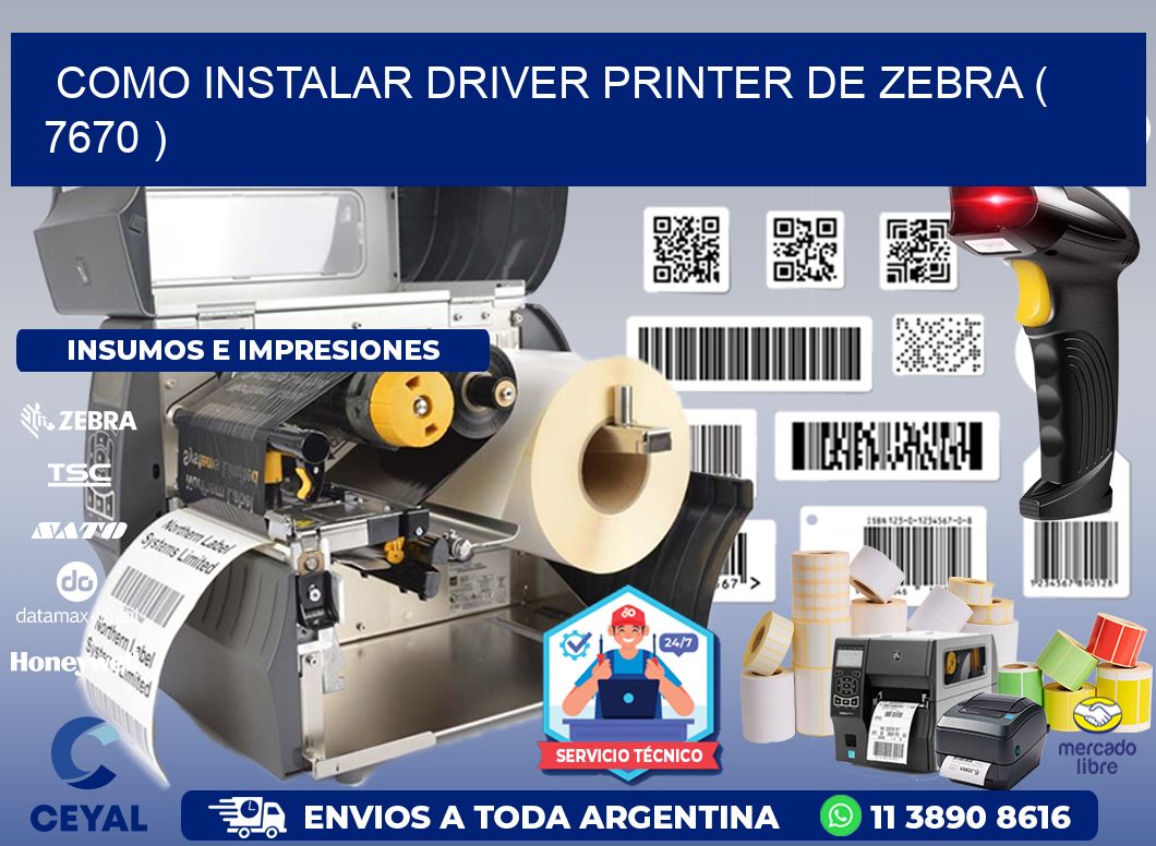 COMO INSTALAR DRIVER PRINTER DE ZEBRA ( 7670 )