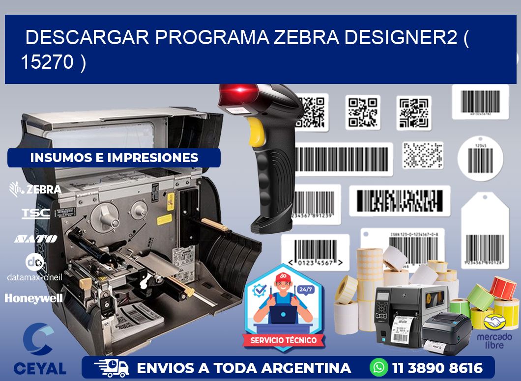 DESCARGAR PROGRAMA ZEBRA DESIGNER2 ( 15270 )