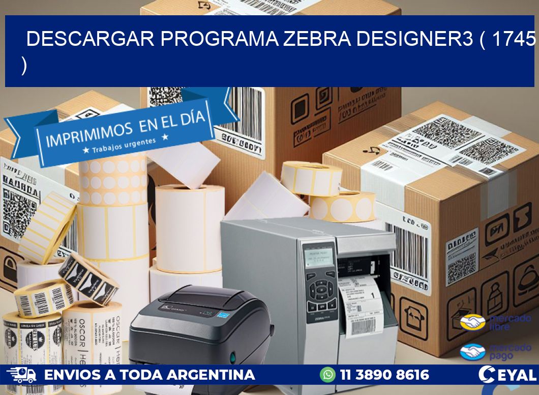DESCARGAR PROGRAMA ZEBRA DESIGNER3 ( 1745 )