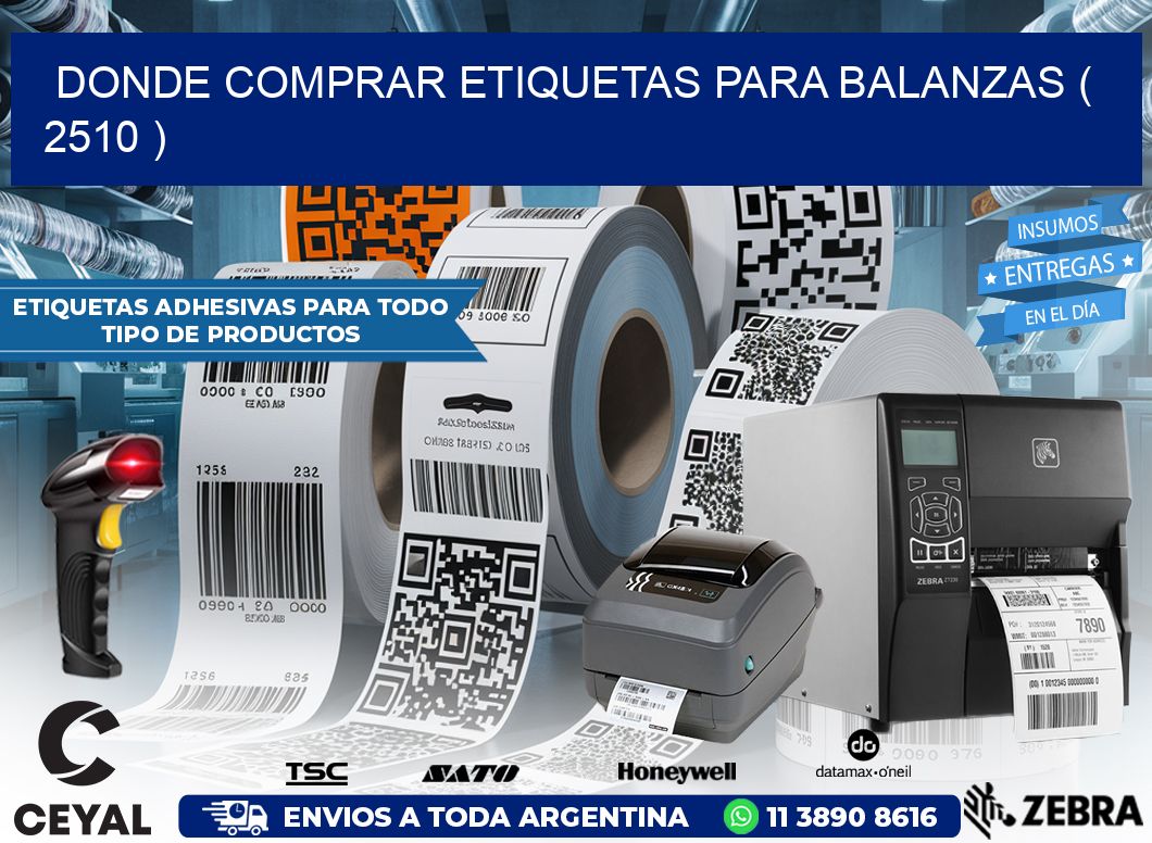 DONDE COMPRAR ETIQUETAS PARA BALANZAS ( 2510 )