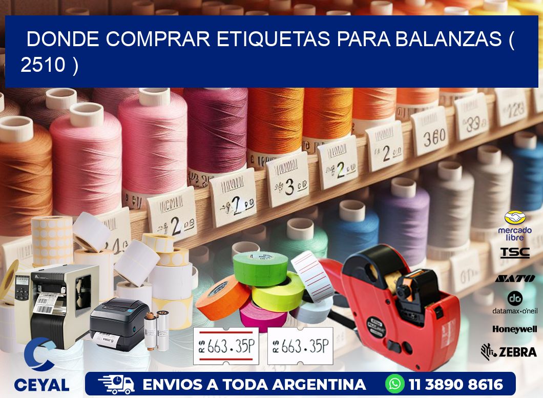 DONDE COMPRAR ETIQUETAS PARA BALANZAS ( 2510 )