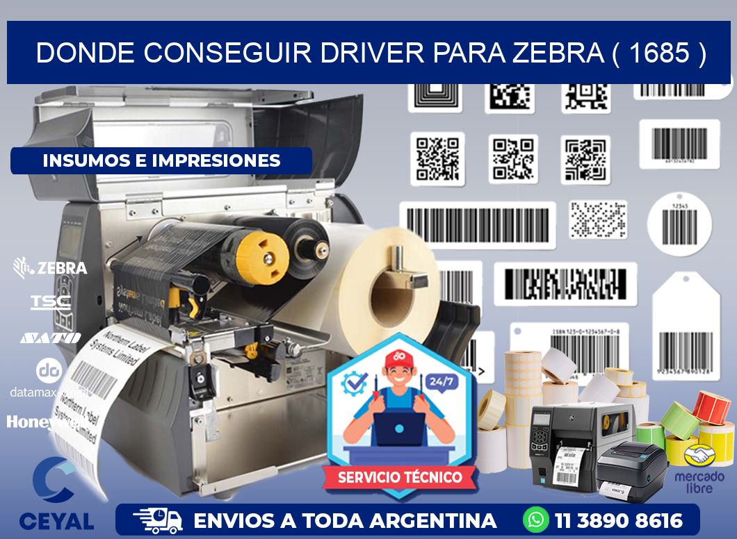 DONDE CONSEGUIR DRIVER PARA ZEBRA ( 1685 )