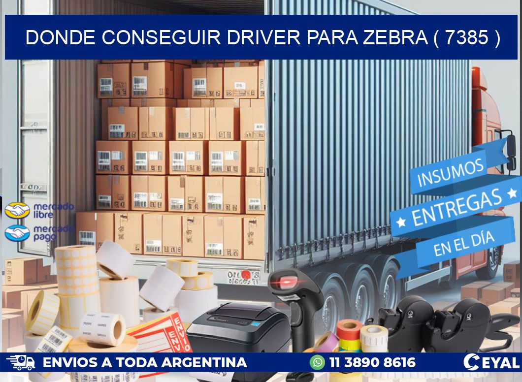 DONDE CONSEGUIR DRIVER PARA ZEBRA ( 7385 )