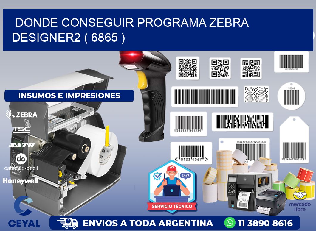 DONDE CONSEGUIR PROGRAMA ZEBRA DESIGNER2 ( 6865 )