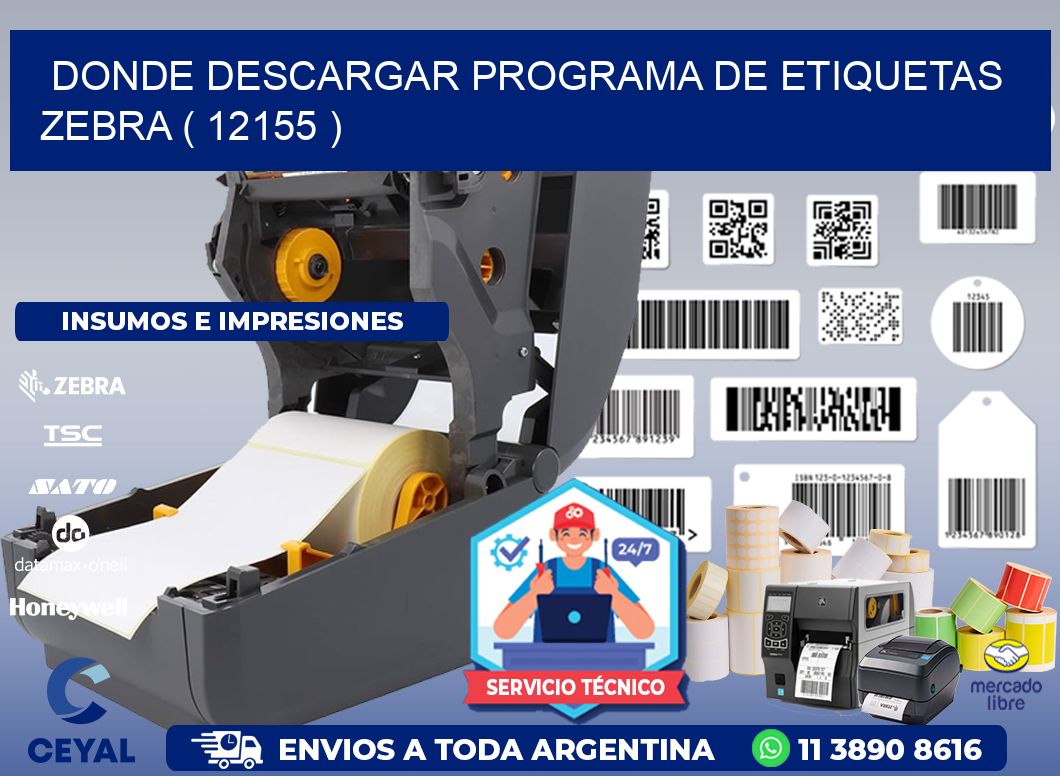 DONDE DESCARGAR PROGRAMA DE ETIQUETAS ZEBRA ( 12155 )