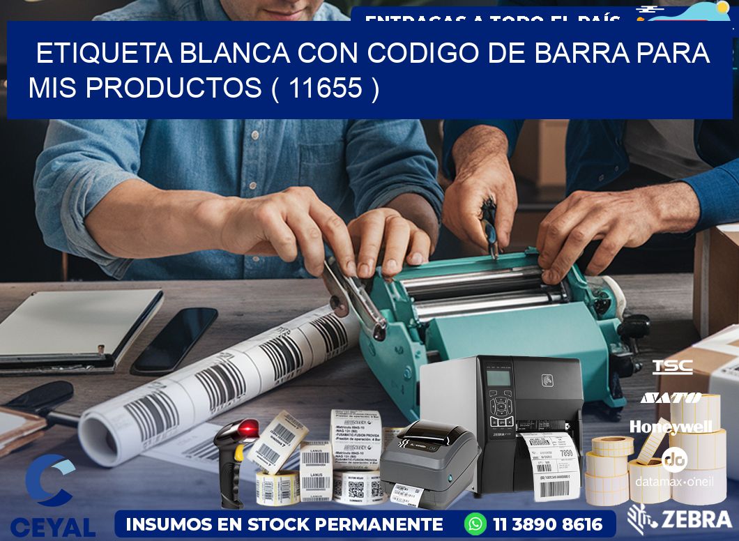 ETIQUETA BLANCA CON CODIGO DE BARRA PARA MIS PRODUCTOS ( 11655 )