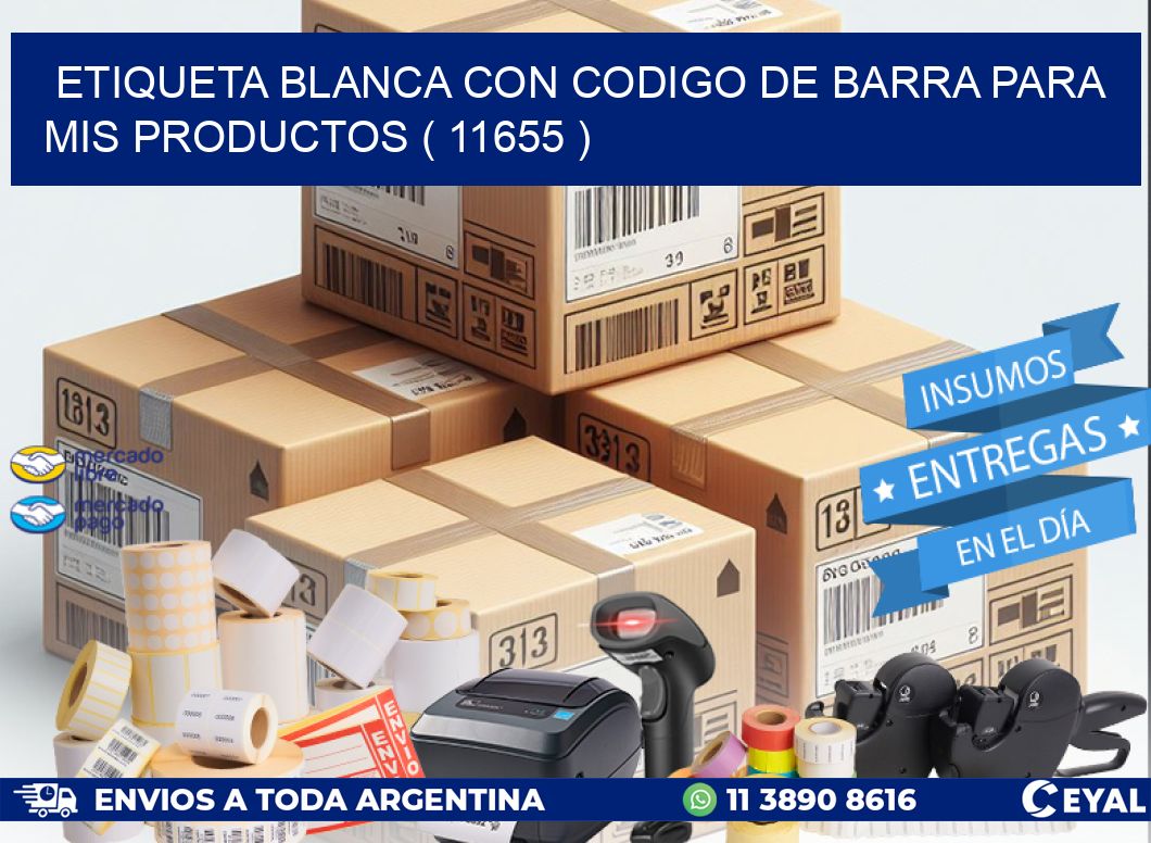 ETIQUETA BLANCA CON CODIGO DE BARRA PARA MIS PRODUCTOS ( 11655 )