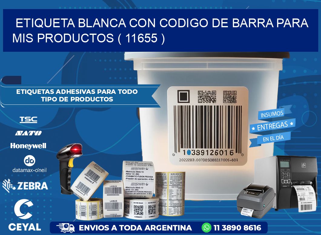 ETIQUETA BLANCA CON CODIGO DE BARRA PARA MIS PRODUCTOS ( 11655 )