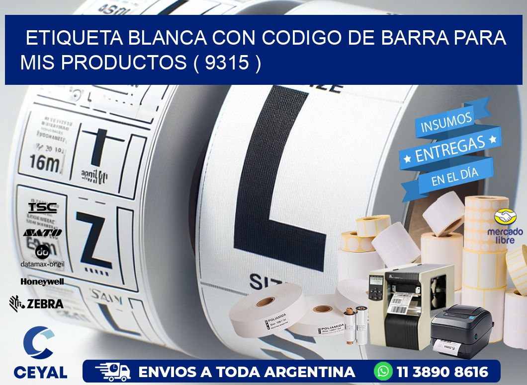 ETIQUETA BLANCA CON CODIGO DE BARRA PARA MIS PRODUCTOS ( 9315 )