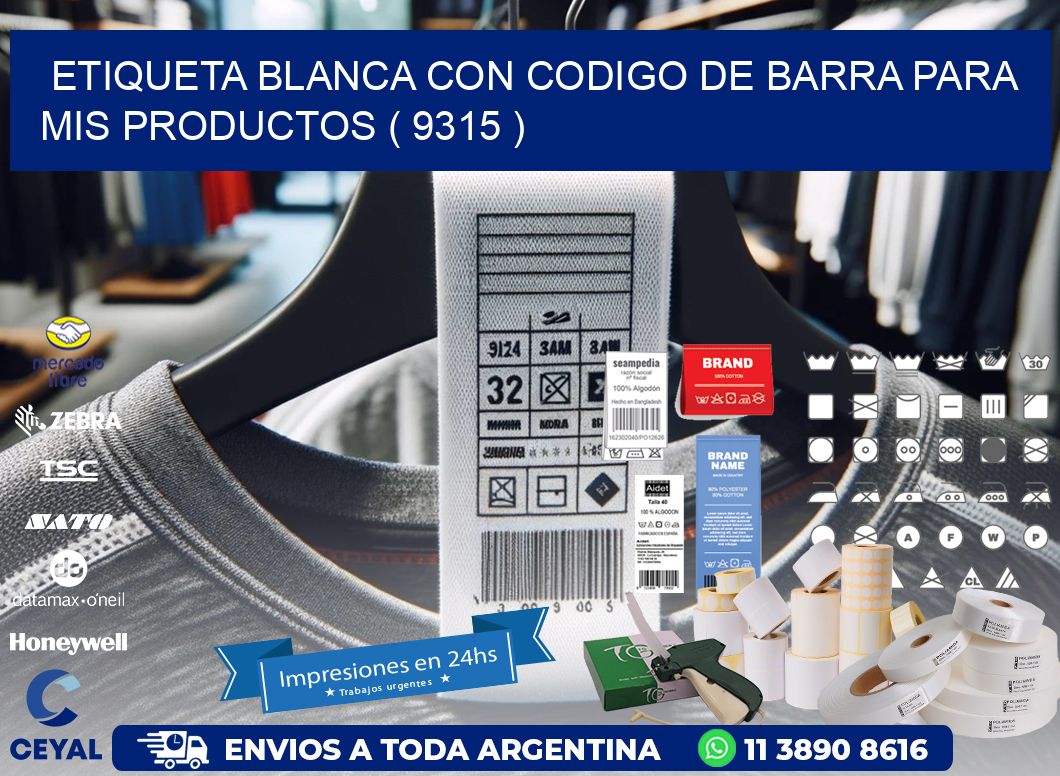 ETIQUETA BLANCA CON CODIGO DE BARRA PARA MIS PRODUCTOS ( 9315 )