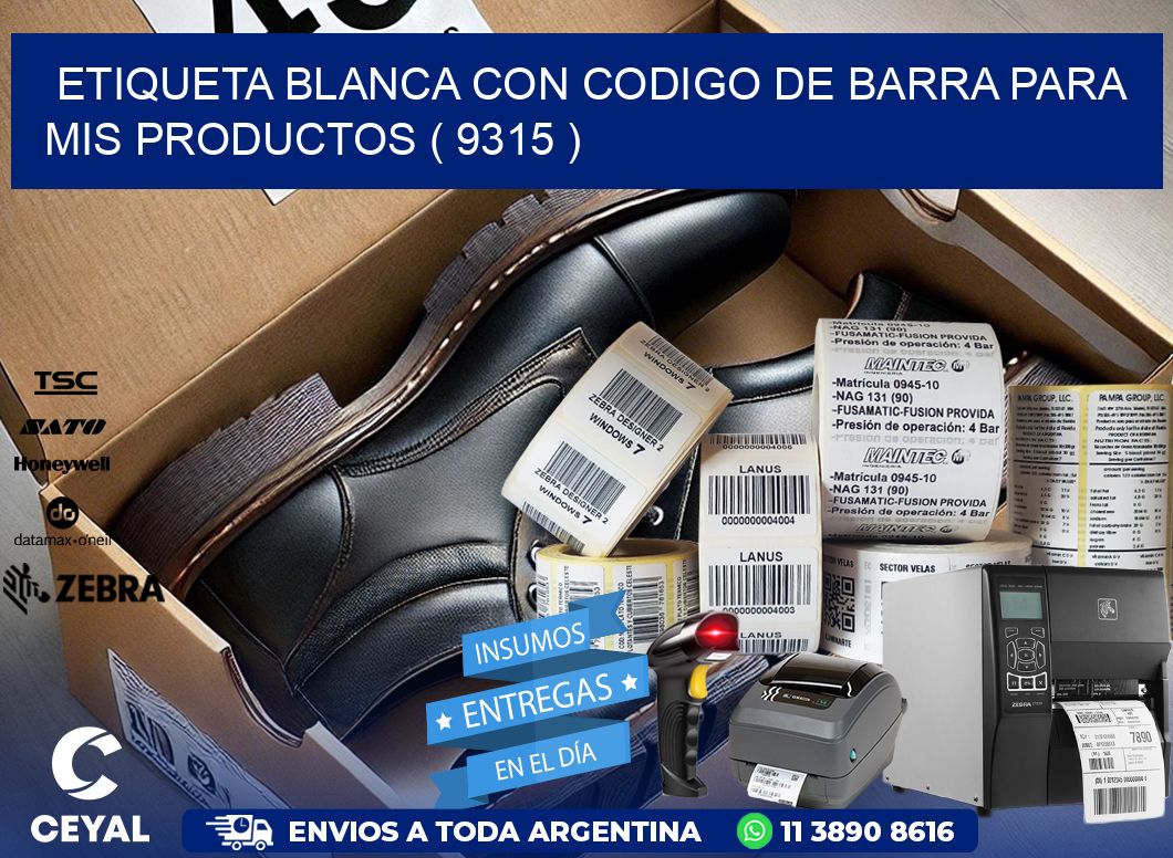 ETIQUETA BLANCA CON CODIGO DE BARRA PARA MIS PRODUCTOS ( 9315 )