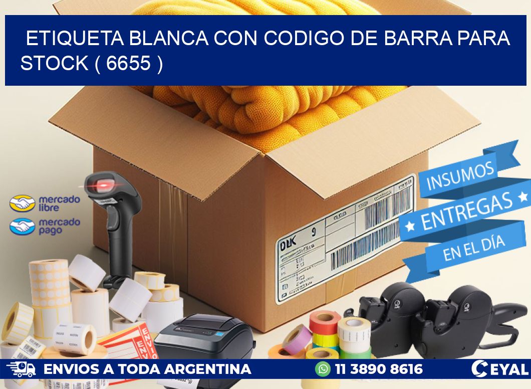 ETIQUETA BLANCA CON CODIGO DE BARRA PARA STOCK ( 6655 )