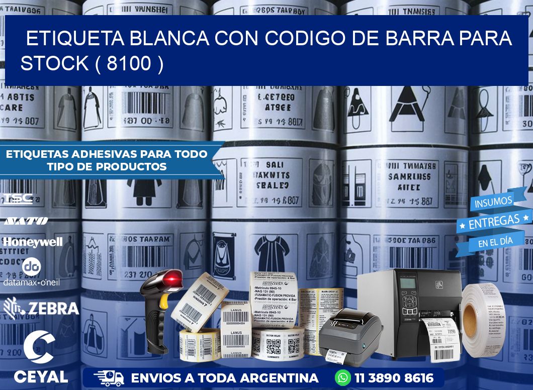 ETIQUETA BLANCA CON CODIGO DE BARRA PARA STOCK ( 8100 )