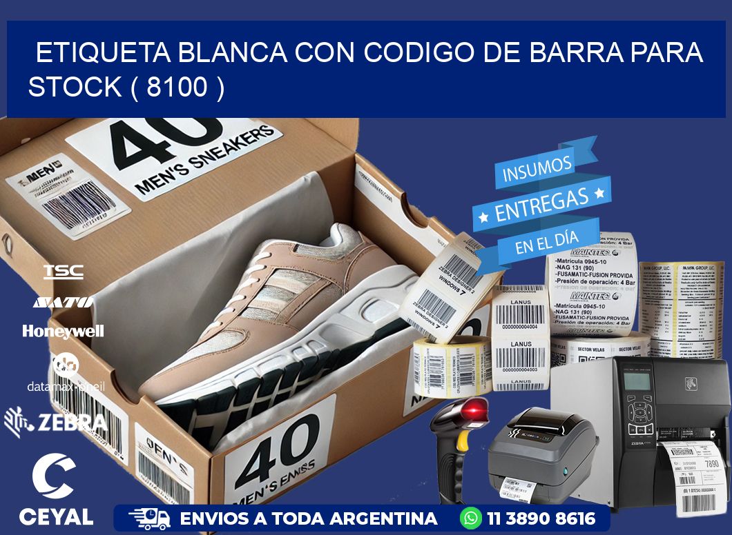 ETIQUETA BLANCA CON CODIGO DE BARRA PARA STOCK ( 8100 )