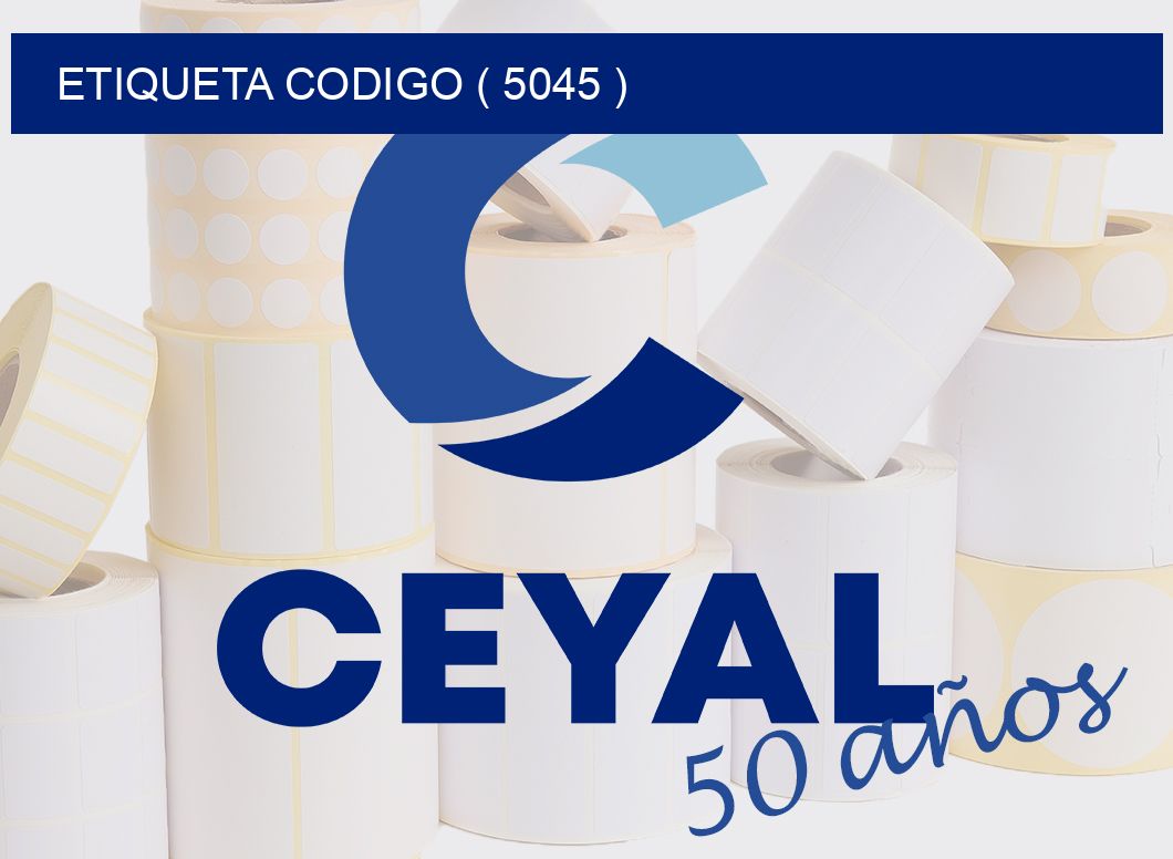 ETIQUETA CODIGO ( 5045 )