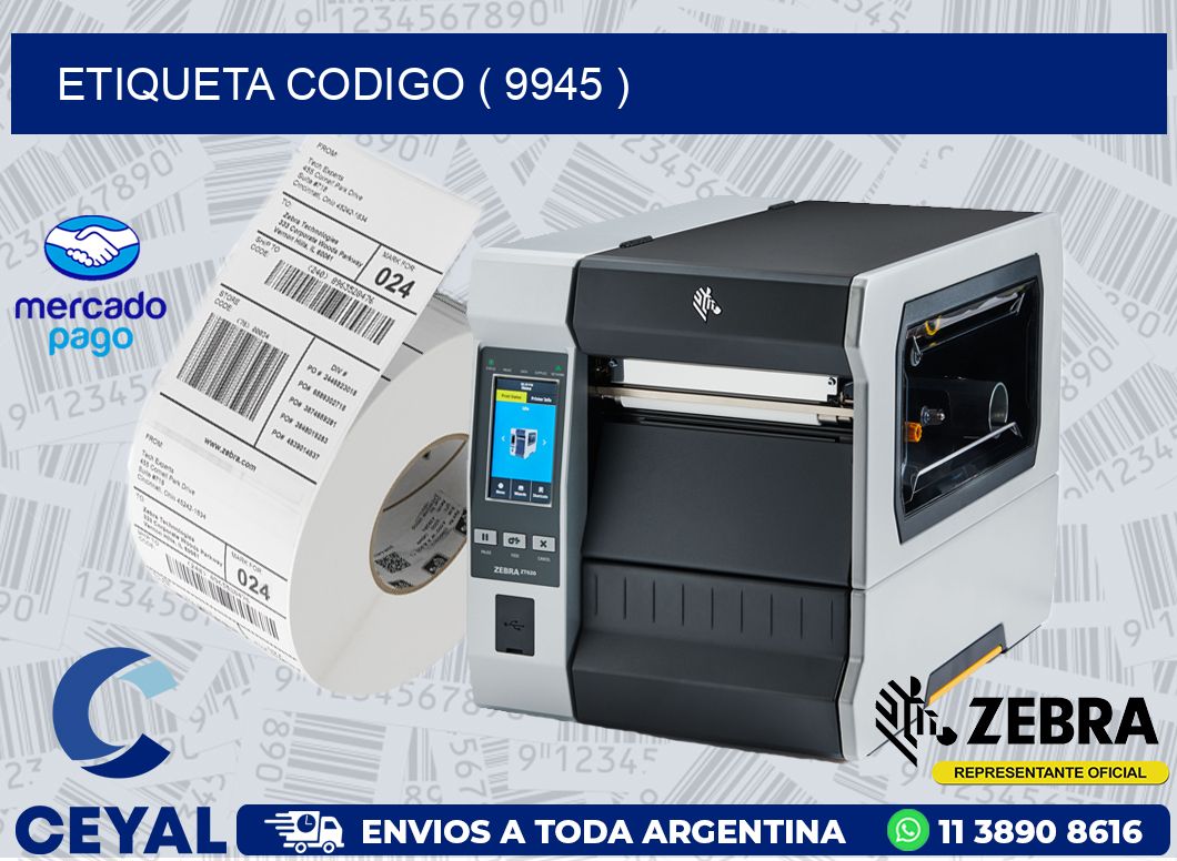 ETIQUETA CODIGO ( 9945 )