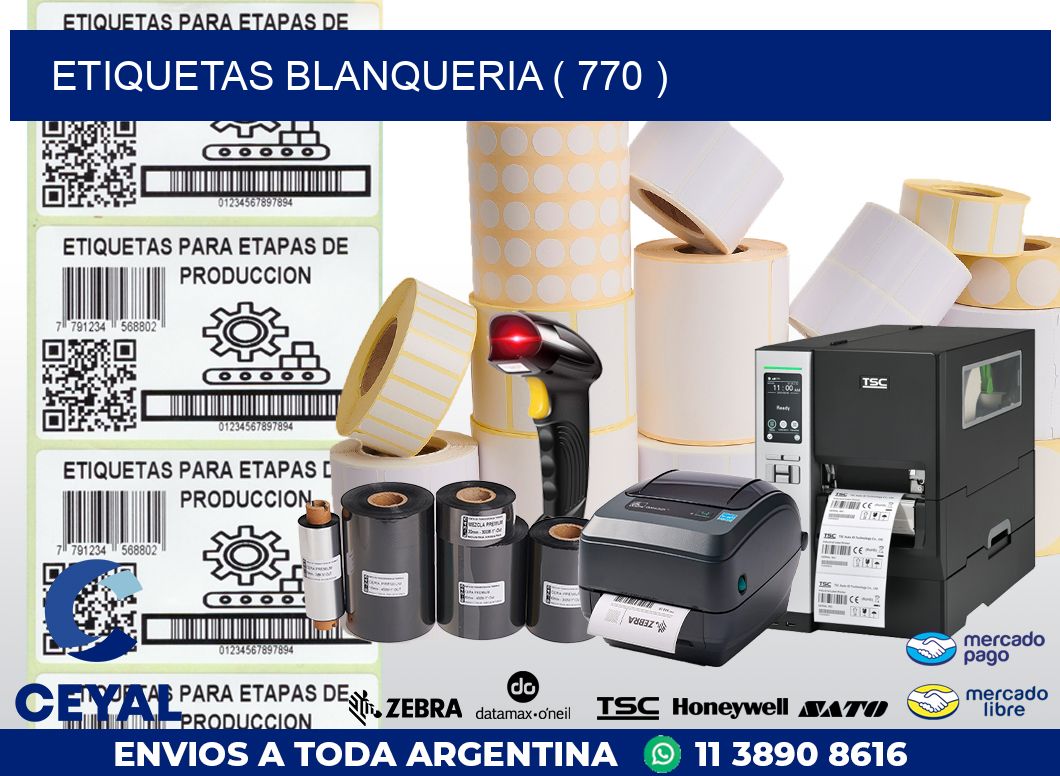 ETIQUETAS BLANQUERIA ( 770 )