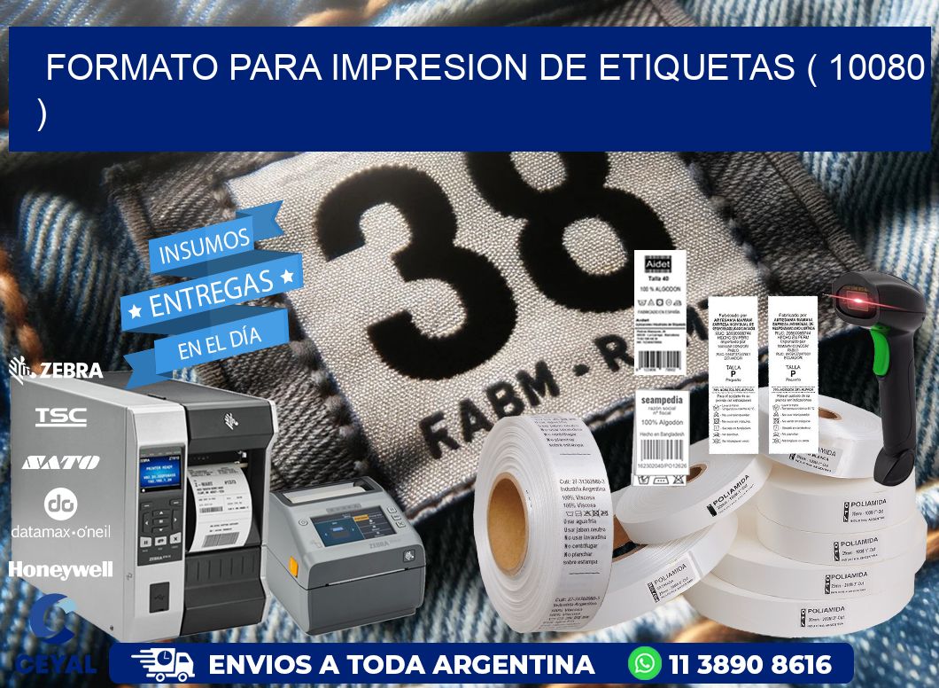 FORMATO PARA IMPRESION DE ETIQUETAS ( 10080 )