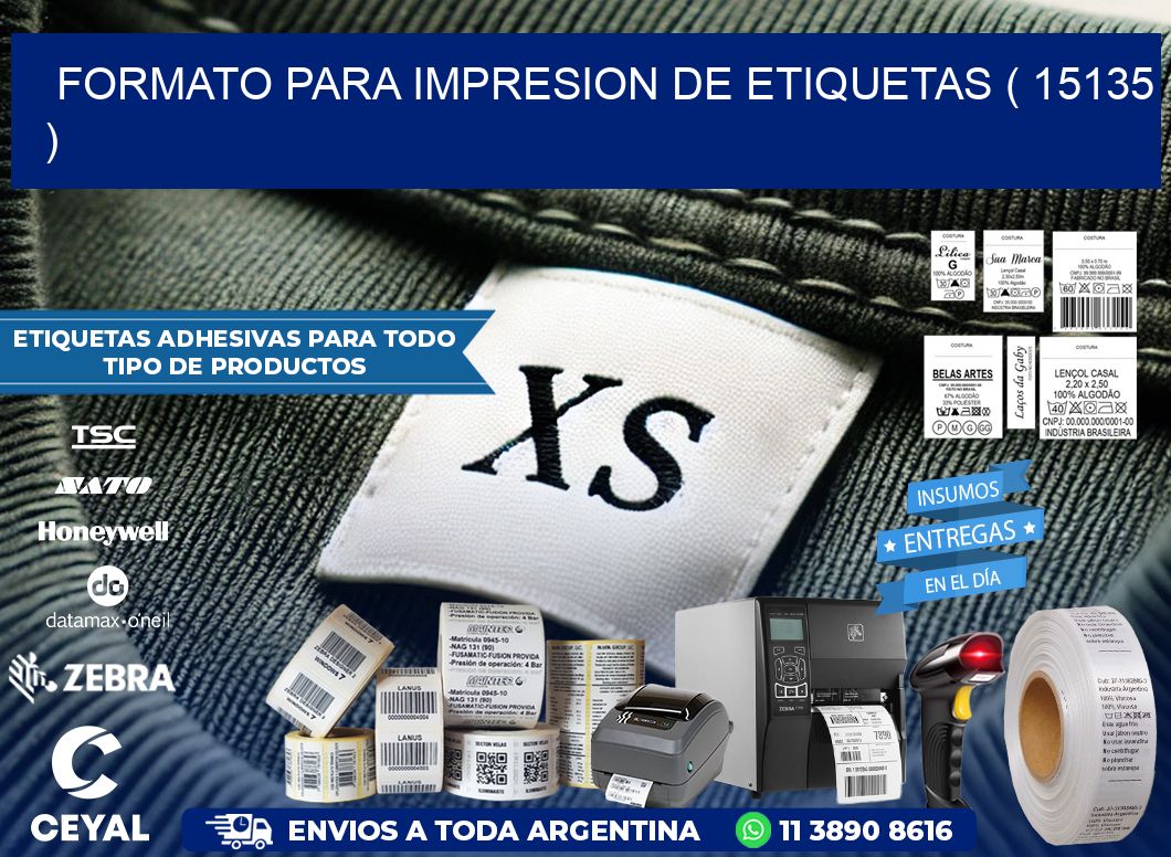 FORMATO PARA IMPRESION DE ETIQUETAS ( 15135 )