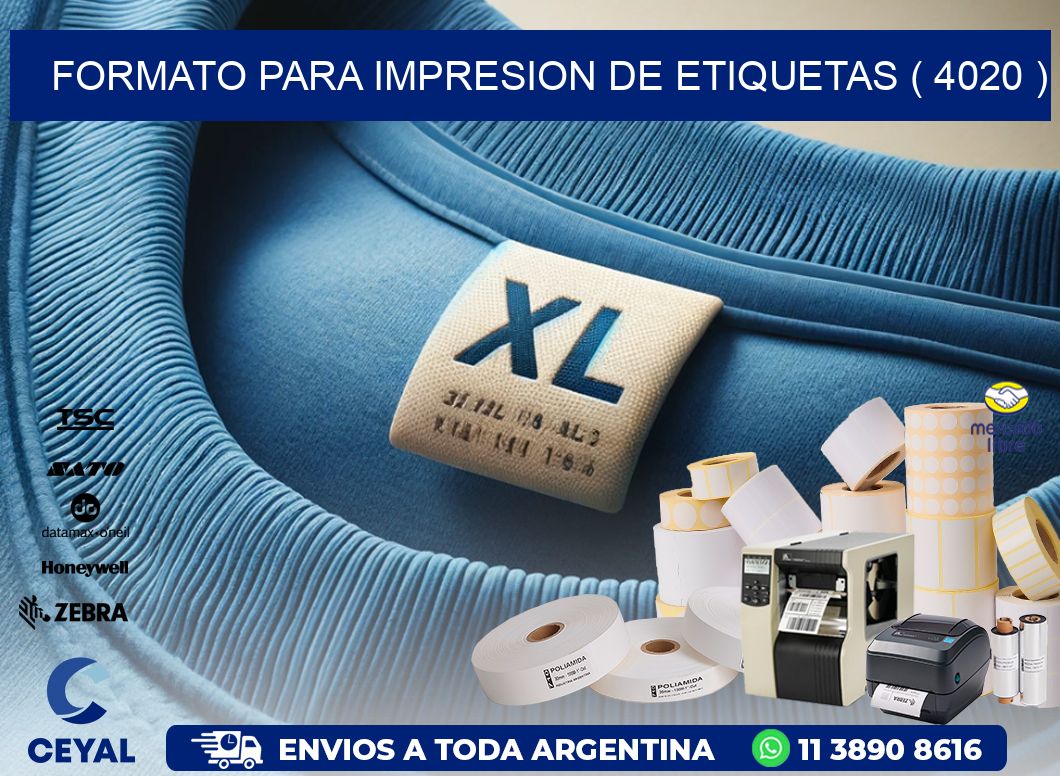 FORMATO PARA IMPRESION DE ETIQUETAS ( 4020 )