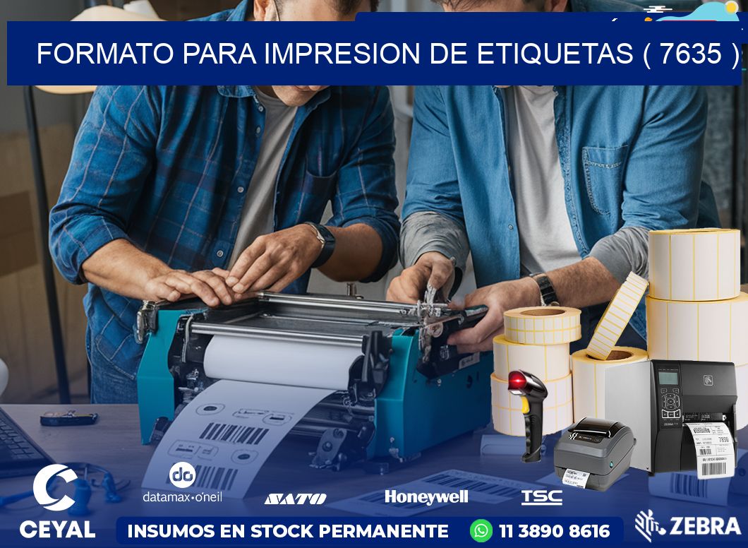 FORMATO PARA IMPRESION DE ETIQUETAS ( 7635 )