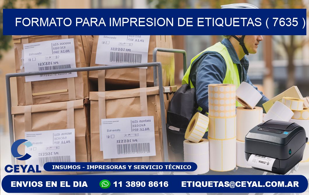 FORMATO PARA IMPRESION DE ETIQUETAS ( 7635 )