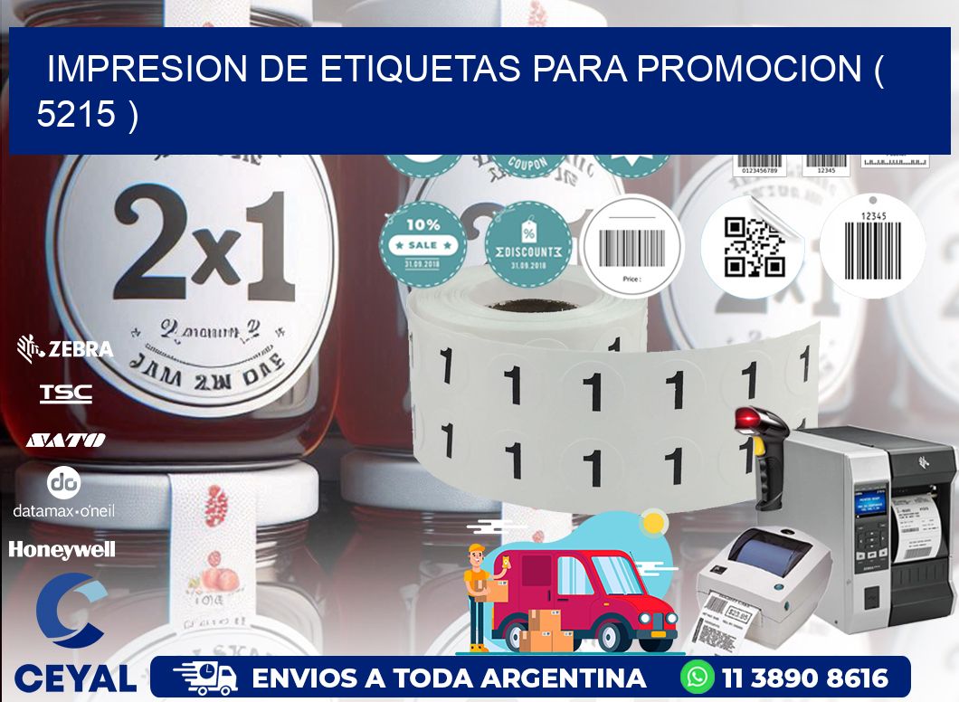 IMPRESION DE ETIQUETAS PARA PROMOCION ( 5215 )