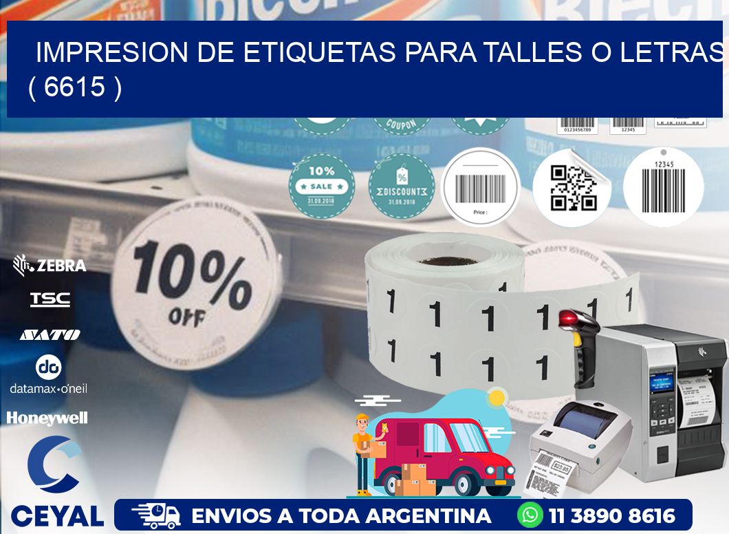 IMPRESION DE ETIQUETAS PARA TALLES O LETRAS ( 6615 )