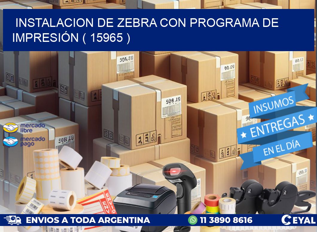 INSTALACION DE ZEBRA CON PROGRAMA DE IMPRESIÓN ( 15965 )