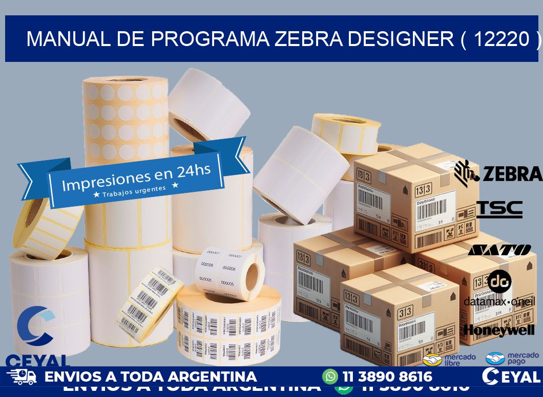 MANUAL DE PROGRAMA ZEBRA DESIGNER ( 12220 )